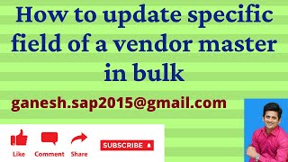 How to update specific field of a vendor master in bulk || SAP Vendor Master MASS Transaction | XK99