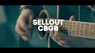 Sellout - CBGB [official music video]