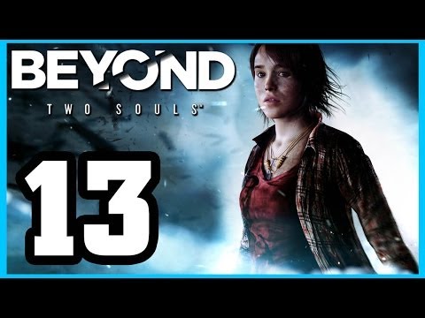 BEYOND: Two Souls -  Walkthrough PART 13 Lets Play Gameplay TRUE-HD QUALITY