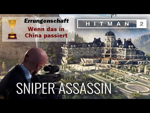 Errungschaft - Wenn das in China passiert - Hitman 2 - Sniper Assassin