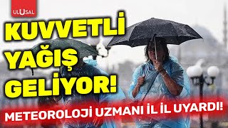 Meteoroloji uzmanı il il uyardı: Kuvvetli yağış geliyor! | Gündemin Na