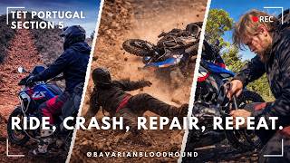 Ride, Crash, Repair, Repeat | TET Portugal section 5 [ Ep 5