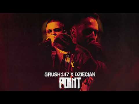 GRUSH147 X DZIECIAK - POINT (prod. llouis)