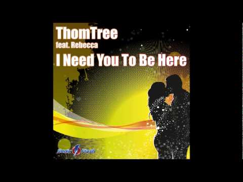 ThomTree feat. Rebecca - I Need You To Be Here (Bazzpitchers Remix)