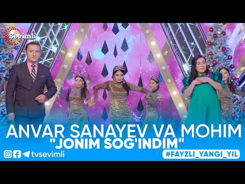 Anvar Sanayev va Mohim- "Jonim sog'indim"