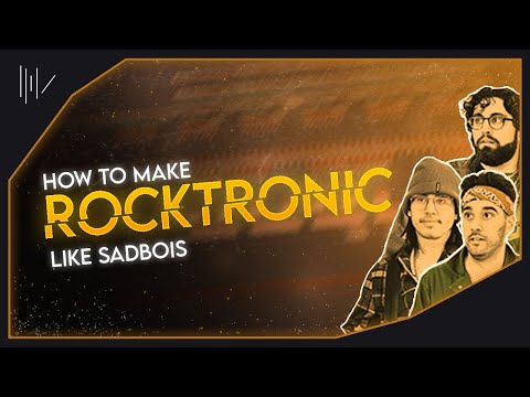 HOW TO MAKE A ROCKTRONIC REMIX LIKE SADBOIS | FL STUDIO TUTORIAL