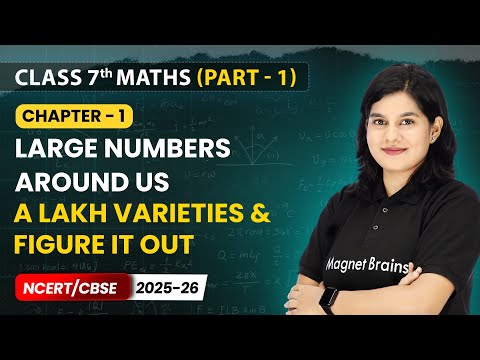 Large Numbers Around Us One Shot Revision Class 7th Maths Chapter 1 CBSE 2025 26