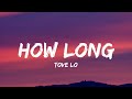 Tove Lo - How Long (Lyrics) from “Euphoria” an HBO