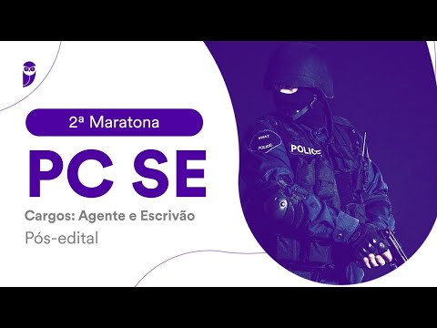2ª Maratona PC SE Pós-edital - Agente e Escrivão