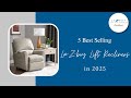 La Z Boy S Most Loved Lift Recliners Of 2025