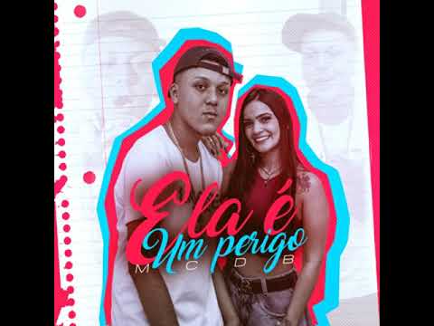Ela É um Perigo - MC DB