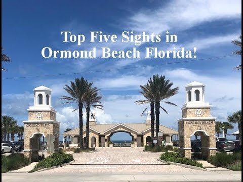 Top Five Sights in Ormond Beach, Florida!  [Travel Florida]