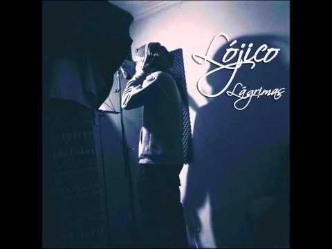 LóJico - Lágrimas
