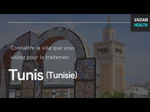 Connaître la ville que vous visitez pour un traitement - Tunis, Tunisie