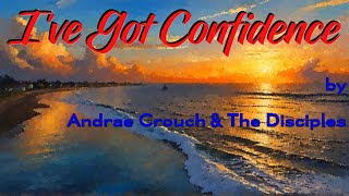 I've Got Confidence by Andrae Crouch &amp; The Disciples