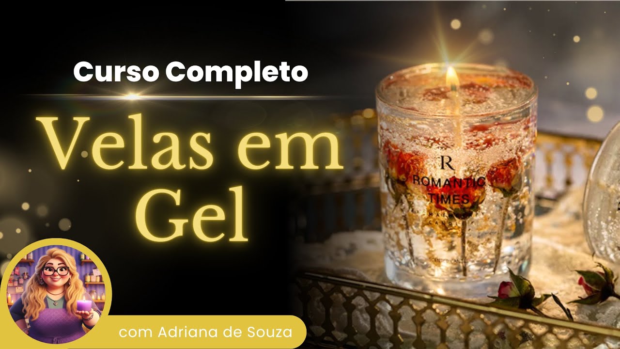 Curso Completo de Velas em Gel - Aprenda a Fazer Velas Incríveis!