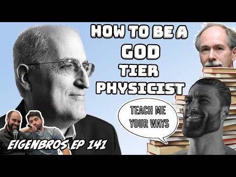 Eigenbros ep 141 -  How to be a Chad-tier physicist