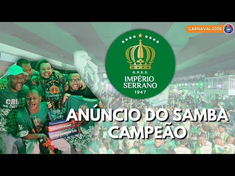 IMPÉRIO SERRANO 2026 | ANÚNCIO DO SAMBA CAMPEÃO NA FINAL DE SAMBA ENREDO