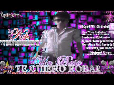 Kyo The FlowMaker - Un Beso Te Quiero Robar (TheStarFamilyTheMixtape) ©REGGAETON 2013©