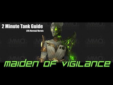 2 Minute Tank Guide Maiden of Vigilance - LFR/Normal/Heroic