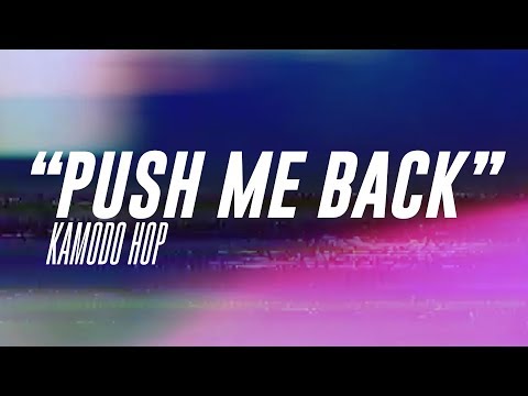 Akamodo [Kamodo Hop] - Push Me Back