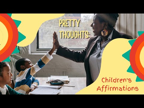 Pretty Thoughts: Children’s Affirmations (video) Pretty Thoughts: Children’s Affirmations (video)