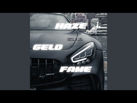 Haze Geld Fame