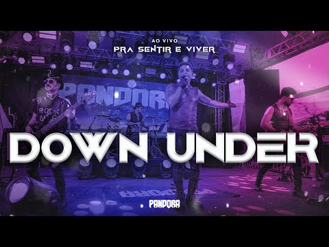 Pandora - Down Under (Ao Vivo)