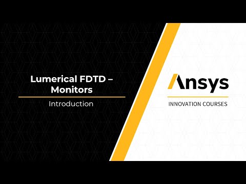 Intro and Common Settings in Monitors in Ansys Lumerical FDTD — Lesson 1, Part 1