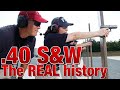 History of the .40 S&W (You might be surprised!)