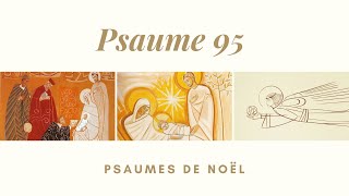 Psaume 95 (96) | Nuit de Noël | Communauté Shalom