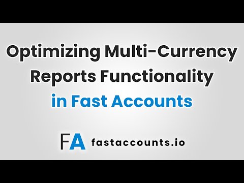 Optimizing Multi-Currency Reports Functionality
