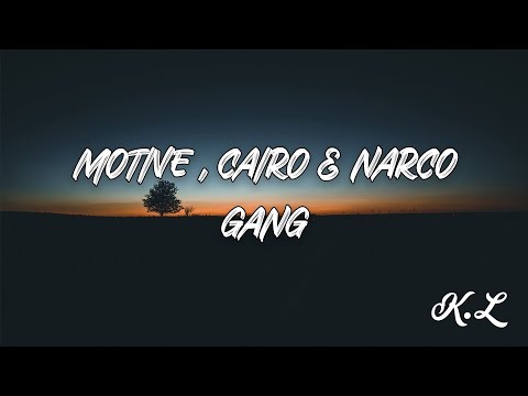 🎵Motive , Caıro & Narco - Gang (Lyric video)