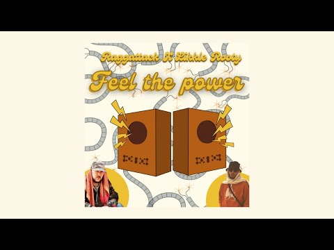 Raggattack X Likkle Rooty - Feel The Power
