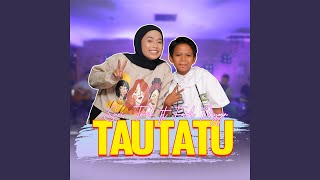 Download lagu Tau Tatu (feat. Farel Prayoga) mp3