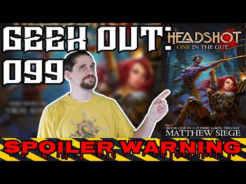 🔴Geek Out: 099 One in the Gut A Post-Apocalyptic LitRPG (Headshot, Book 1) By: Matthew Siege