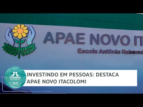 Investindo em Pessoas: Destaca APAE Novo Itacolomi | Minuto Itaipu