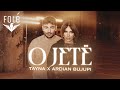 Tayna & Ardian Bujupi - O Jetë