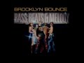 Brooklyn Bounce Bass Beats Melody HQ