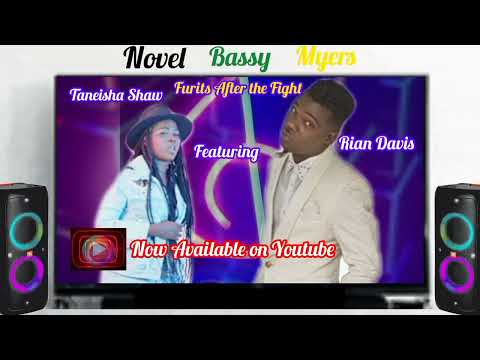 New Single From Taneisha Shaw Feat Rian Davis Entitled Furits After The Fight Now Available