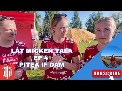 Låt micken tala EP 4 - Piteå IF Dam