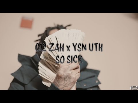 g12 zah x ysn uth - so sick (reupload)