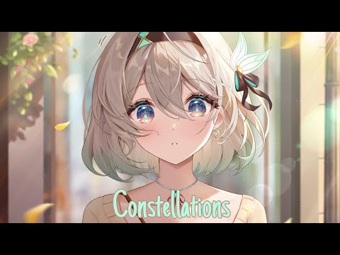 Nightcore - Constellations - (Lyrics)