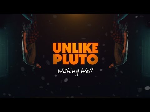 Unlike Pluto - Wishing Well