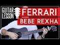 Ferrari Guitar Tutorial - Bebe Rexha Guitar Lesson 🎸 |Tabs + Chords + Guitar Cover| Ferrari Guitar Tutorial - Bebe Rexha Guitar Lesson 🎸 |Tabs + Chords + Guitar Cover|