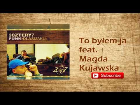 11. 2cztery7 - To byłem ja feat. Magda Kujawska