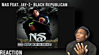 MAN THIS CRAZY! First Time HEARING - Nas Feat. Jay-Z- Black Republican REACTION!