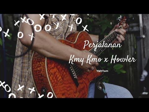 [ LIRIK VIDEO ] Perjalanan - Kmy Kmo x Howler