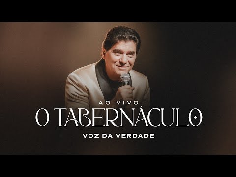 O Tarbernáculo - Voz da Verdade