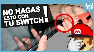 10 Cosas que NO DEBES Hacer con tu Nintendo Switch | N Deluxe